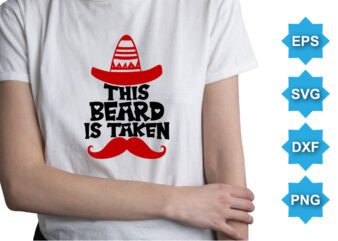 This Beard Is Taken, Happy valentine shirt print template, 14 February typography design