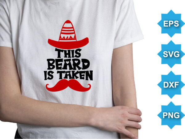 This beard is taken, happy valentine shirt print template, 14 february typography design