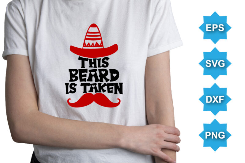 This Beard Is Taken, Happy valentine shirt print template, 14 February typography design