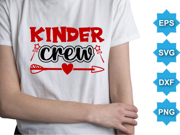 Kinder crew, happy valentine shirt print template, 14 february typography design