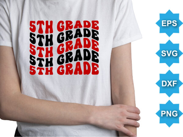 5th grade, happy valentine shirt print template, 14 february typography design