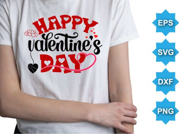 Happy valentine’s day, happy valentine shirt print template, 14 february typography design