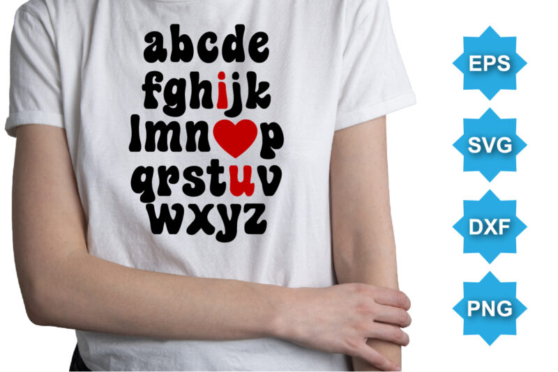 I Love You, Happy valentine shirt print template, 14 February typography design