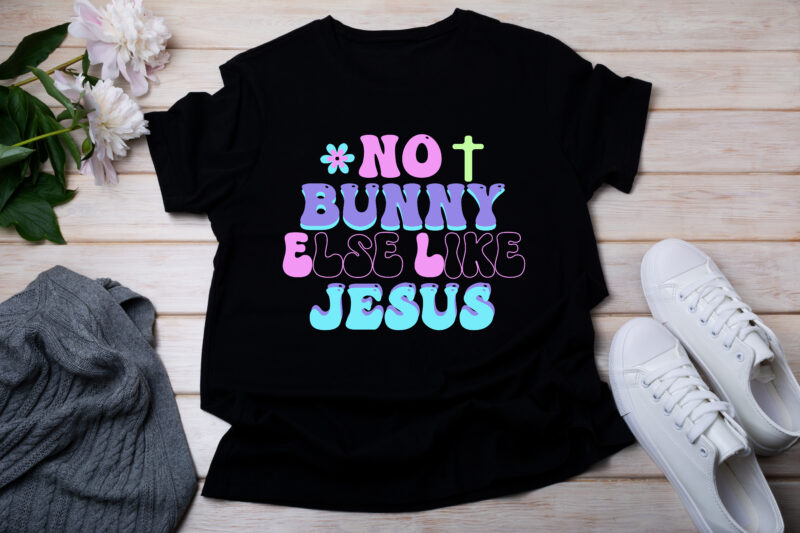 No Bunny Else Like Jesus RETRO DESIGN