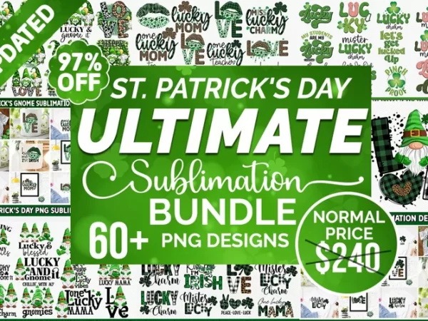 Ultimate sublimation bundle – st. patrick’s day png,let the shenanigans begin, st. patrick’s day svg, funny st. patrick’s day, kids st. patrick’s day, st patrick’s day, sublimation, st patrick’s day t shirt vector graphic