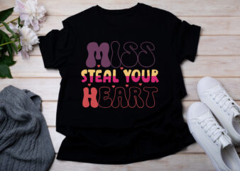 Miss Steal Your Heart T-SHIRT DESIGN