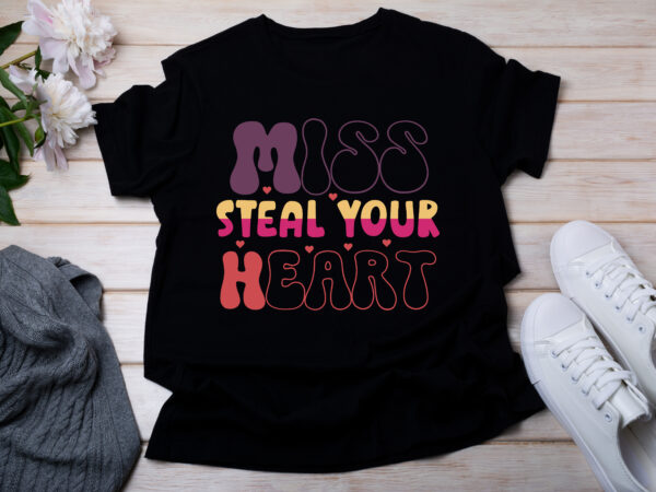 Miss steal your heart t-shirt design