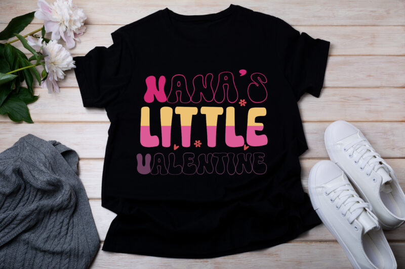 Nana’s Little Valentine T-SHIRT DESIGN