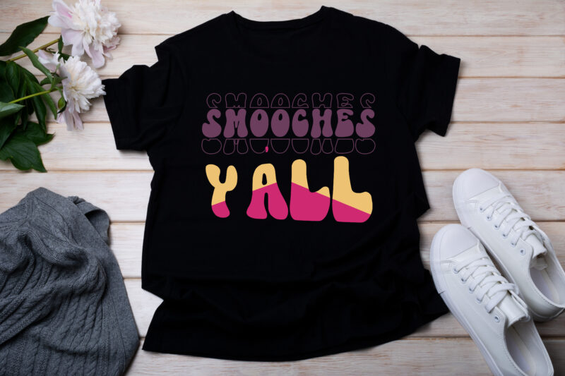 SMOOCHES Y’ALL T-SHIRT DESIGN