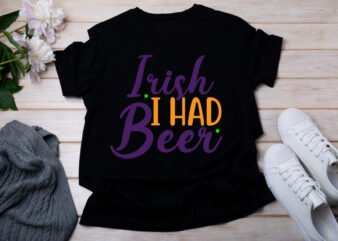 Irish I Had Beer T-SHIRT DESIGN