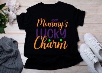 Mommy’s Lucky Charm T-SHIRT DESIGN