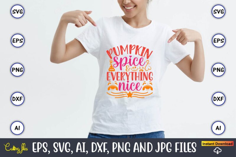 Pumpkin spice & everything nice,Pumpkin,Pumpkin t-shirt,Pumpkin svg,Pumpkin t-shirt design,Pumpkin design, Pumpkin t-shirt design bindle, Pumpkin design bundle,Pumpkin svg bundle,Pumpkin svg t-shirt design,Floral Pumpkin SVG, Digital Download, SVG Cut Files,Feeling Cozy,