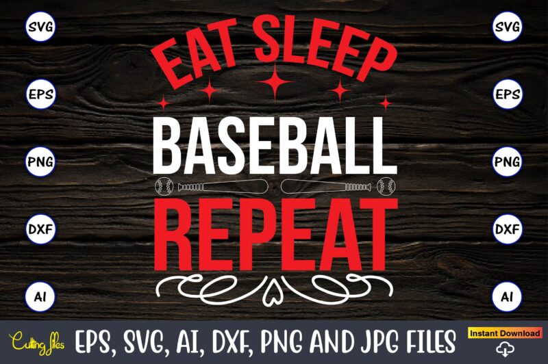 Eat sleep baseball repeat,Baseball Svg Bundle, Baseball svg, Baseball svg vector, Baseball t-shirt, Baseball tshirt design, Baseball, Baseball design,Biggest Fan Svg, Girl Baseball Shirt Svg, Baseball Sister, Brother, Cousin, Niece