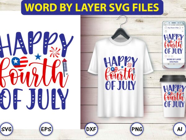 Happy fourth of july,4th of july bundle svg, 4th of july shirt,t-shirt, 4th july svg, 4th july t-shirt design, 4th july party t-shirt, matching 4th july shirts,4th july, happy 4th