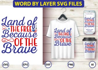 Land of the free because of the brave,4th of July Bundle SVG, 4th of July shirt,t-shirt, 4th July svg, 4th July t-shirt design, 4th July party t-shirt, matching 4th July