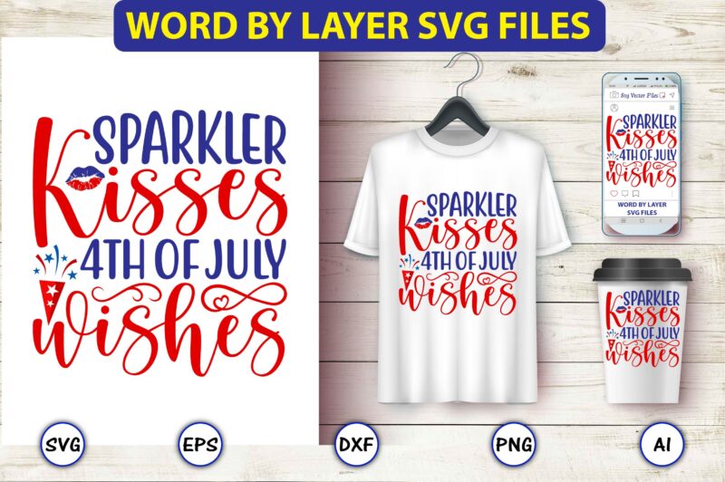 Sparkler kisses 4th of July wishes,4th of July Bundle SVG, 4th of July shirt,t-shirt, 4th July svg, 4th July t-shirt design, 4th July party t-shirt, matching 4th July shirts,4th July,