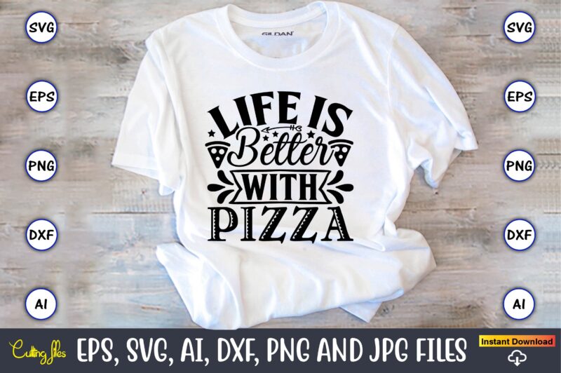 Life is better with pizza,Pizza SVG Bundle, Pizza Lover Quotes,Pizza Svg, Pizza svg bundle, Pizza cut file, Pizza Svg Cut File,Pizza Monogram,Pizza Png,Pizza vector, Pizza slice svg,Pizza SVG, Pizza Svg