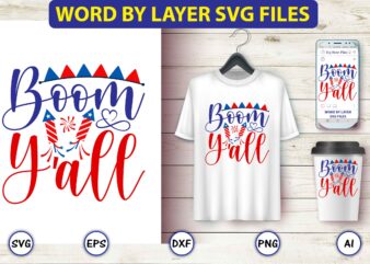 Boom y’all,4th of July Bundle SVG, 4th of July shirt,t-shirt, 4th July svg, 4th July t-shirt design, 4th July party t-shirt, matching 4th July shirts,4th July, Happy 4th July, sublimation,