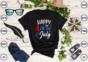 Happy 4th of july,4th of July Bundle SVG, 4th of July shirt,t-shirt, 4th July svg, 4th July t-shirt design, 4th July party t-shirt, matching 4th July shirts,4th July, Happy 4th