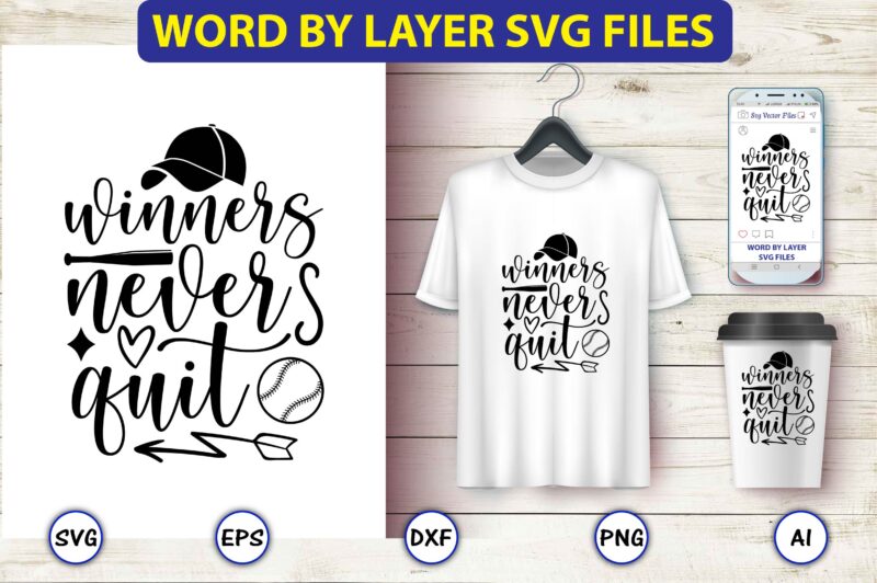Winners never quit,Baseball Svg Bundle, Baseball svg, Baseball svg vector, Baseball t-shirt, Baseball tshirt design, Baseball, Baseball design,Biggest Fan Svg, Girl Baseball Shirt Svg, Baseball Sister, Brother, Cousin, Niece Svg