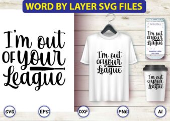 I’m out of your league,Baseball Svg Bundle, Baseball svg, Baseball svg vector, Baseball t-shirt, Baseball tshirt design, Baseball, Baseball design,Biggest Fan Svg, Girl Baseball Shirt Svg, Baseball Sister, Brother, Cousin,