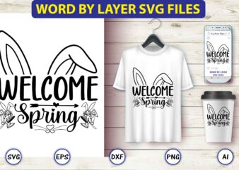 Welcome spring,Bunny svg bundle,bunny, bunny vector, bunny svg vector,bunny t-shirt, t-shirt, tshirt, t-shirt design,bunny design,Easter SVG, Easter quotes, Easter Bunny svg, Easter Egg svg, Easter png, Spring svg,Easter Bunny svg