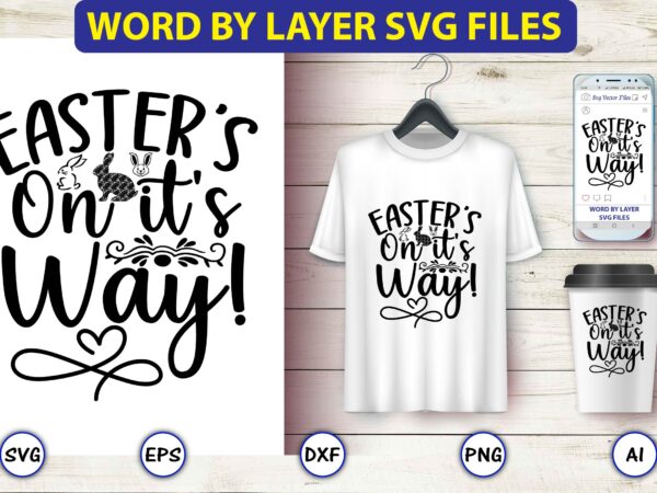 Easter’s on it’s way!,bunny svg bundle,bunny, bunny vector, bunny svg vector,bunny t-shirt, t-shirt, tshirt, t-shirt design,bunny design,easter svg, easter quotes, easter bunny svg, easter egg svg, easter png, spring svg,easter Easter’s on it’s way!,bunny svg bundle,bunny, bunny vector, bunny svg vector,bunny t-shirt, t-shirt, tshirt, t-shirt design,bunny design,easter svg, easter quotes, easter bunny svg, easter egg svg, easter png, spring svg,easter
