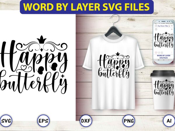Happy butterfly,butterfly svg bundle, butterfly svg, butterfly bundle,butterfly t-shirt, butterfly t-shirt, butterfly svg vector, butterfly design,butterfly, butterfly clipart, cricut cut files, cut files, vinyl svg, clipart,butterfly svg, butterfly svg bundle, Happy butterfly,butterfly svg bundle, butterfly svg, butterfly bundle,butterfly t-shirt, butterfly t-shirt, butterfly svg vector, butterfly design,butterfly, butterfly clipart, cricut cut files, cut files, vinyl svg, clipart,butterfly svg, butterfly svg bundle,