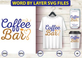 Coffee bar,Coffee,coffee t-shirt, coffee design, coffee t-shirt design, coffee svg design,Coffee SVG Bundle, Coffee Quotes SVG file,Coffee svg, Coffee vector, Coffee svg vector, Coffee design, Coffee t-shirt, Coffee tshirt, Coffee