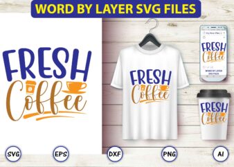 Fresh coffee,Coffee,coffee t-shirt, coffee design, coffee t-shirt design, coffee svg design,Coffee SVG Bundle, Coffee Quotes SVG file,Coffee svg, Coffee vector, Coffee svg vector, Coffee design, Coffee t-shirt, Coffee tshirt, Coffee