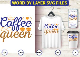 Coffee queen,Coffee,coffee t-shirt, coffee design, coffee t-shirt design, coffee svg design,Coffee SVG Bundle, Coffee Quotes SVG file,Coffee svg, Coffee vector, Coffee svg vector, Coffee design, Coffee t-shirt, Coffee tshirt, Coffee