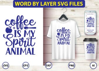 Coffee is my spirit animal,Coffee,coffee t-shirt, coffee design, coffee t-shirt design, coffee svg design,Coffee SVG Bundle, Coffee Quotes SVG file,Coffee svg, Coffee vector, Coffee svg vector, Coffee design, Coffee t-shirt,