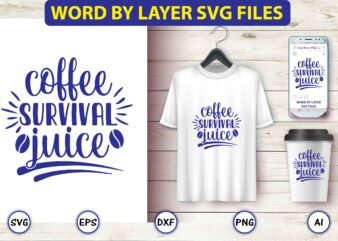 Coffee survival juice,Coffee,coffee t-shirt, coffee design, coffee t-shirt design, coffee svg design,Coffee SVG Bundle, Coffee Quotes SVG file,Coffee svg, Coffee vector, Coffee svg vector, Coffee design, Coffee t-shirt, Coffee tshirt, Coffee tshirt design, Coffee funny SVG, coffee svg silhouette, Coffee Beans Svg, Camping Mug Svg, Camping Coffee Svg, Camping Mug Digital Download, Camping,But First Coffee SVG, Wedding SVG file, Silhouette, Cricut Design, svg file, coffee quote svg,Coffee SVG Bundle, Funny Coffee SVG, Coffee Quote Svg, Caffeine Queen, Coffee Lovers, Coffee Mug Svg, Coffee mug, Coffee Bundle Png, Peace love Coffee Png, Coffee Please, Western Coffee, Sublimation Designs, Digital Download,Retro Coffee svg Bundle, Coffee svg, Boho Coffee SVG, PNG,Coffee Bundle SVG, Love Iced Coffee, Mug, Quotes