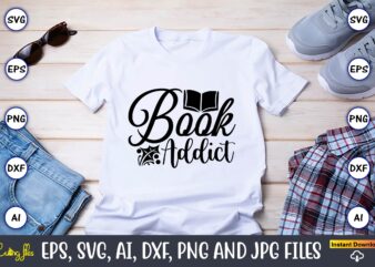 Book addict,Reading SVG Bundle, Book Svg, Books SVG Bundle, Book Lover svg Cut Files, Book quotes SVG, Library Svg, Book Lover svg Bundle, Cameo Cricut,Reading SVG Bundle, Book Svg, Books