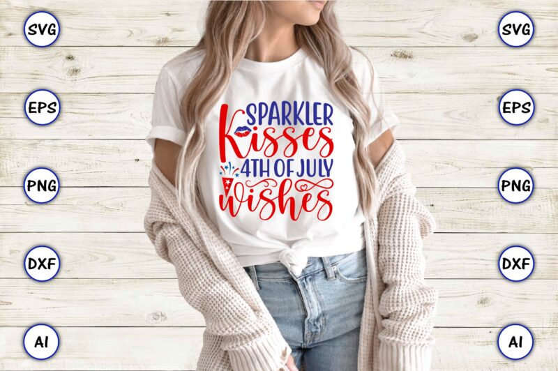 Sparkler kisses 4th of July wishes,4th of July Bundle SVG, 4th of July shirt,t-shirt, 4th July svg, 4th July t-shirt design, 4th July party t-shirt, matching 4th July shirts,4th July,