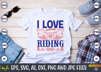 I love riding,Motorcycle Svg, Motorcycle svg bundle, Motorcycle cut file, Motorcycle Svg Cut File, Motorcycle clipart,Motorcycle Monogram,Motorcycle Png,Motorcycle T-Shirt Design Bundle,Motorcycle T-Shirt SVG, Motorcycle SVG,Motorcycle svg, Funny motorcycle Designs, funny