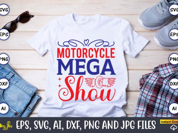 Motorcycle mega show,motorcycle svg, motorcycle svg bundle, motorcycle cut file, motorcycle svg cut file, motorcycle clipart,motorcycle monogram,motorcycle png,motorcycle t-shirt design bundle,motorcycle t-shirt svg, motorcycle svg,motorcycle svg, funny motorcycle designs, funny