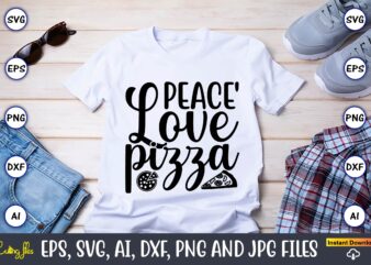 Peace’ love pizza,Pizza SVG Bundle, Pizza Lover Quotes,Pizza Svg, Pizza svg bundle, Pizza cut file, Pizza Svg Cut File,Pizza Monogram,Pizza Png,Pizza vector, Pizza slice svg,Pizza SVG, Pizza Svg Bundle, Pizza