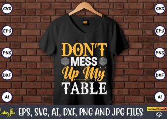 Don’t mess up my table,Coaster,Coaster t-shirt,Coaster design,Coaster t-shirt design, Coaster svg,Coaster Svg Bundle, Drink Coaster Svg,Beer Quote Svg, Coffee Coaster Svg, Floral Monogram Svg, Tea Saying Svg, Wine Svg,Coaster svg,