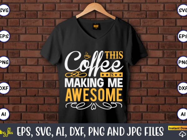 This coffee is making me awesome,coaster,coaster t-shirt,coaster design,coaster t-shirt design, coaster svg,coaster svg bundle, drink coaster svg,beer quote svg, coffee coaster svg, floral monogram svg, tea saying svg, wine svg,coaster