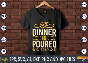 Dinner is poured,Coaster,Coaster t-shirt,Coaster design,Coaster t-shirt design, Coaster svg,Coaster Svg Bundle, Drink Coaster Svg,Beer Quote Svg, Coffee Coaster Svg, Floral Monogram Svg, Tea Saying Svg, Wine Svg,Coaster svg, coasters svg,