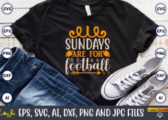 Sundays are for football,Sports SVG Bundle, Sports Balls SVG, t-shirt,Sports,Sports avg,Sports vector svg,Sportst-shirt, Digital Download/Cricut, Silhouette, Glowforge,Sports SVG Bundle, Sports Keychain svg, Sports Funny Quotes svg, Sports Quotes svg, Sports