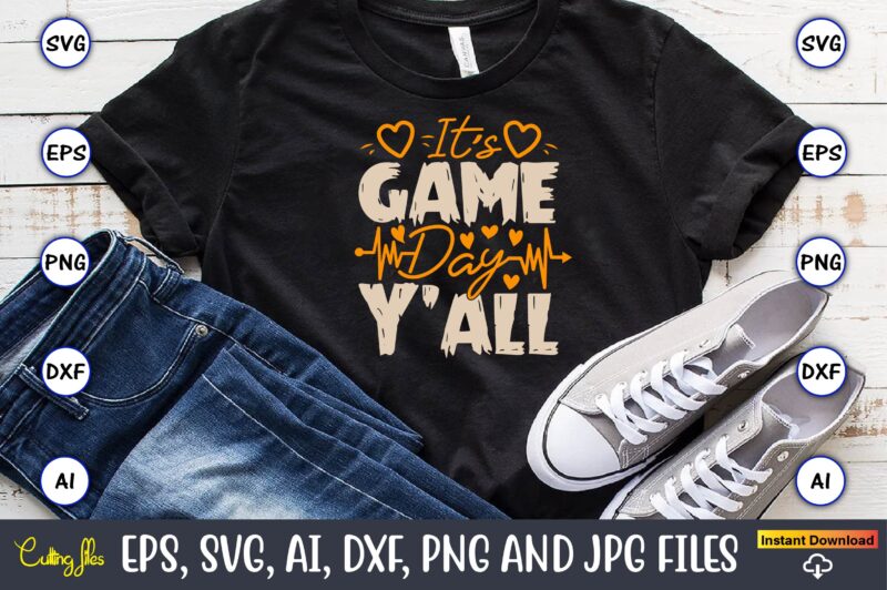 It's game day y'all,Sports SVG Bundle, Sports Balls SVG, t-shirt,Sports,Sports avg,Sports vector svg,Sportst-shirt, Digital Download/Cricut, Silhouette, Glowforge,Sports SVG Bundle, Sports Keychain svg, Sports Funny Quotes svg, Sports Quotes svg, Sports