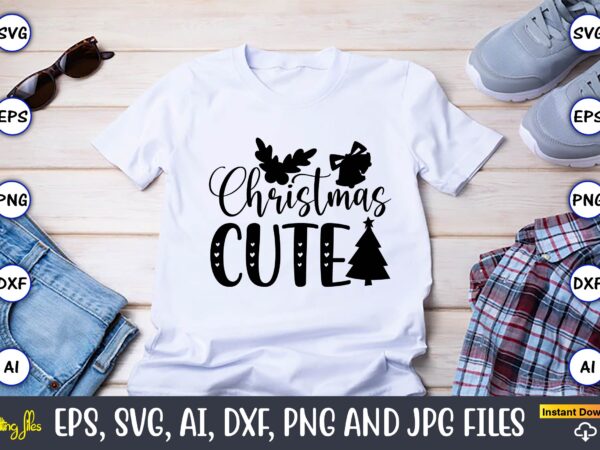 Christmas cute,christian,christian svg,christian t-shirt,christian design,christian t-shirt design bundle,christian svg bundle, bible verse svg, religious svg, faith svg, scripture svg, inspirational svg, jesus svg, god svg,christian svg, christian svg bundle, christian