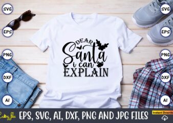 Dear santa i can explain,Christian,Christian svg,Christian t-shirt,Christian design,Christian t-shirt design bundle,Christian SVG bundle, Bible Verse svg, Religious svg, Faith svg, Scripture svg, Inspirational svg, Jesus svg, God svg,Christian svg, Christian