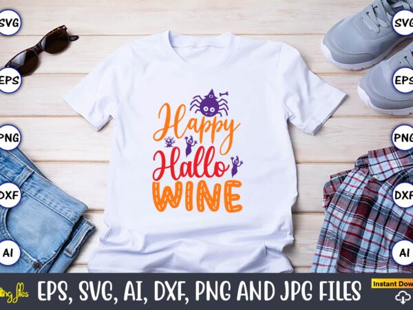 Happy hallo wine,halloween,halloween t-shirt, halloween design,halloween svg,halloween t-shirt, halloween t-shirt design, halloween svg bundle, halloween clipart bundle, halloween cut file, halloween clipart vectors, halloween clipart svg, halloween svg bundle ,