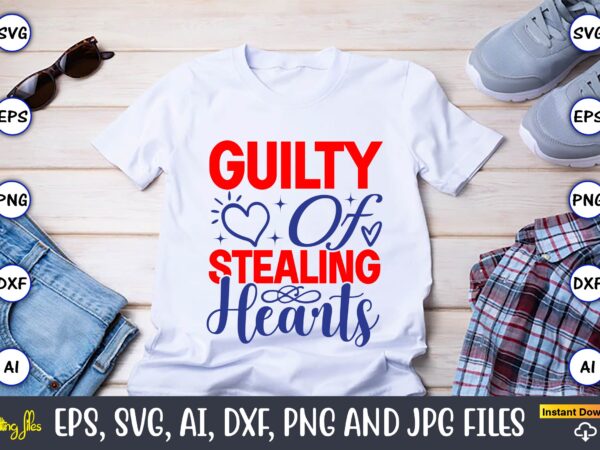 Guilty of stealing hearts,heart,heart svg, heart t-shirt,heart design,heart svg bundle, heart svg, hand drawn heart svg, open heart svg, doodle heart svg, sketch heart svg, love svg,valentine svg,cricut,heart svg bundle,