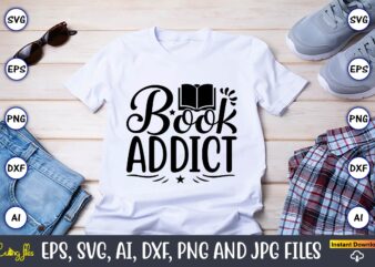 Book addict,Reading SVG Bundle, Book Svg, Books SVG Bundle, Book Lover svg Cut Files, Book quotes SVG, Library Svg, Book Lover svg Bundle, Cameo Cricut,Reading SVG Bundle, Book Svg, Books