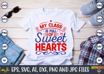 My class is full of sweethearts,Heart,Heart svg, Heart t-shirt,Heart design,Heart Svg Bundle, Heart Svg, Hand Drawn Heart svg, Open Heart Svg, Doodle Heart Svg, Sketch Heart Svg, Love Svg,Valentine Svg,Cricut,Heart