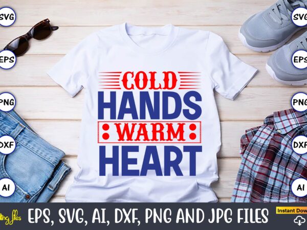 Cold hands warm heart,heart,heart svg, heart t-shirt,heart design,heart svg bundle, heart svg, hand drawn heart svg, open heart svg, doodle heart svg, sketch heart svg, love svg,valentine svg,cricut,heart svg bundle,